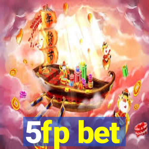 5fp bet
